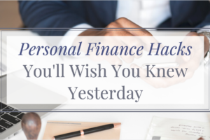 Personal finance hacks you'll wish you knew yesterday