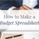 How to Make a Budget Spreadsheet