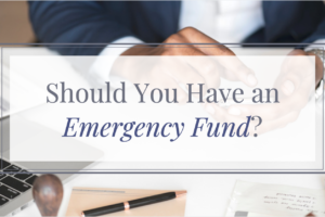 Should you have an emergency fund?