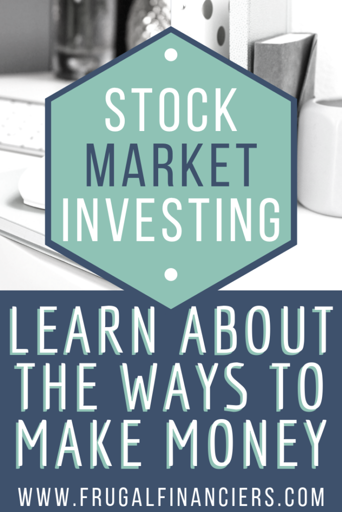 learn about the ways to make money from stock market investing