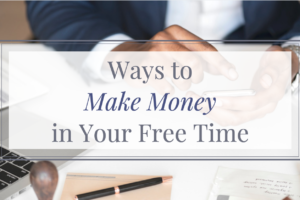 Ways to Make Money in Your Free Time