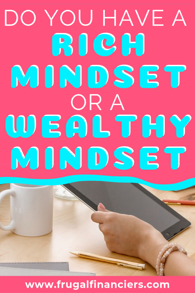 Do you have a rich mindset or a wealthy mindset?