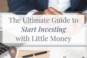 the ultimate guide to start investing with little money
