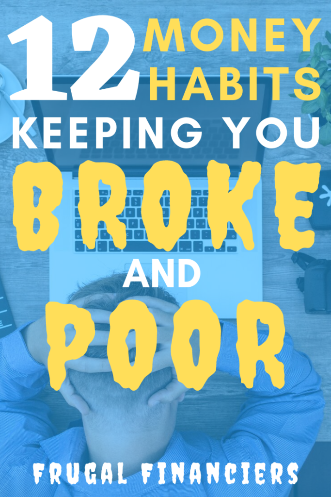 money habits keeping you broke and poor