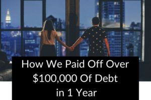 How we paid off over $100,000 of Debt in 1 Year