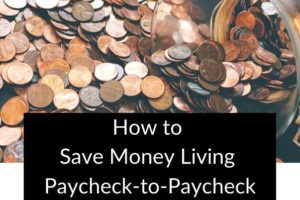 how to save money living paycheck-to-paycheck